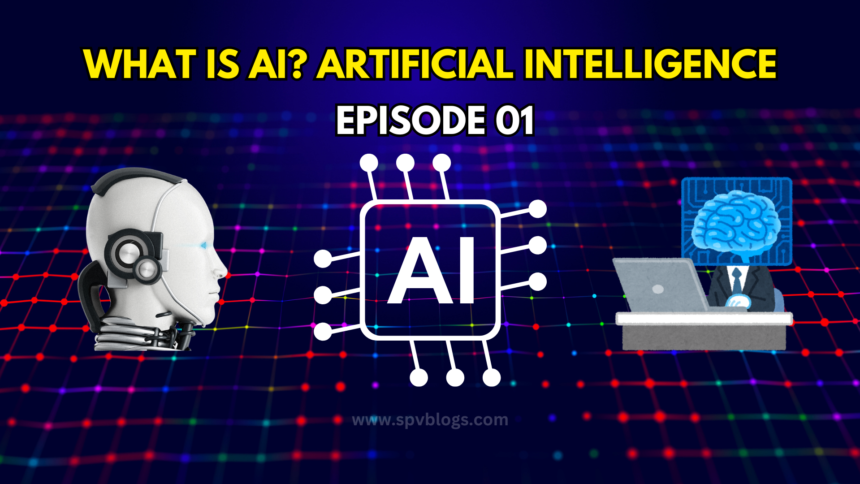 What is AI Artificial Intelligence Explained Episode 01